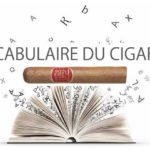 Vocabulaire essentiel du cigare