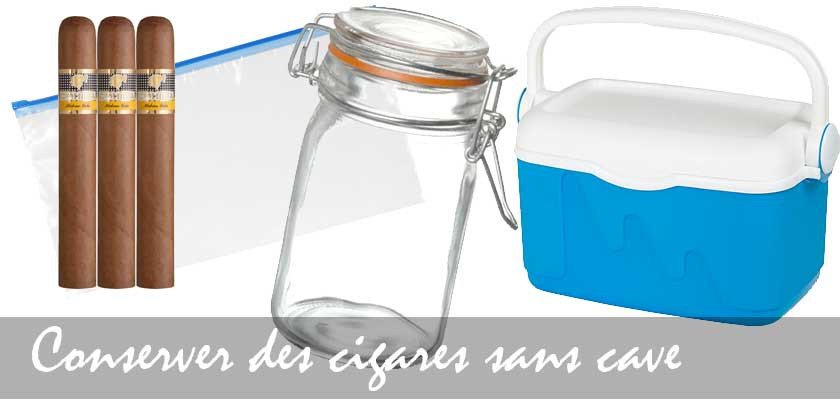 conservation cigares sans cave